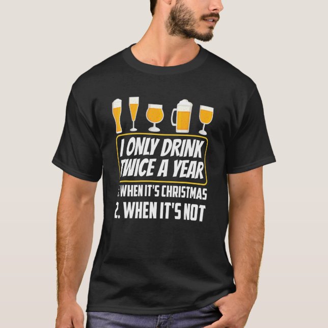T-shirt Boire deux fois quand son alcool de Noël Boisson P (Devant)