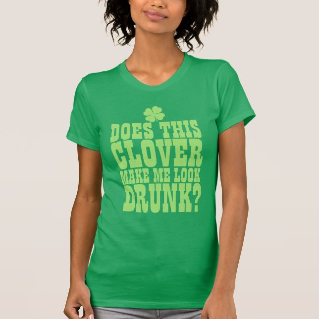 T-shirt Boire drôle de Jour de la Saint Patrick (Devant)