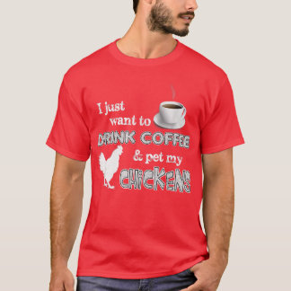 T-shirt Boire Du Café Et Animaux De Compagnie Mes Poulets
