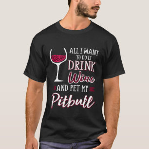 T-shirt Boire du vin et caresser mon pitbull Maman chien d