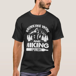 T-shirt Boire Du Vin Et Des Pins De Randonnée Drôle Campi 