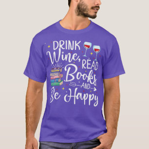 T-shirt Boire du vin Lire des livres Soyez heureux Livre c