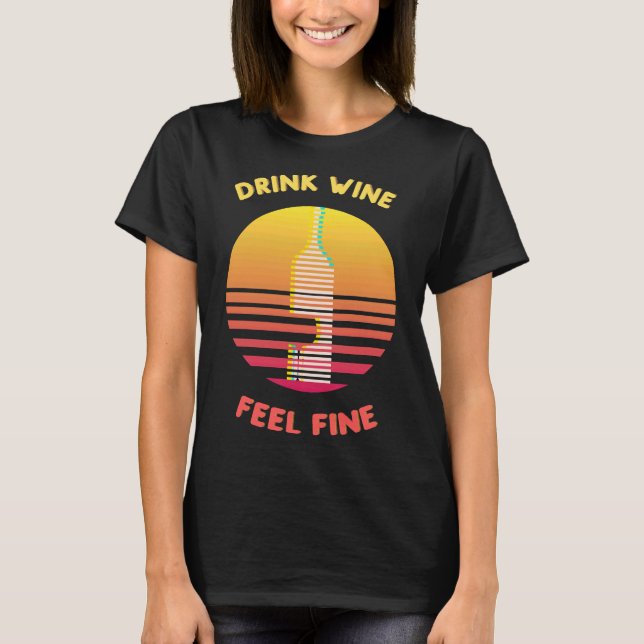 T-shirt Boire du vin se sentir fin (Devant)