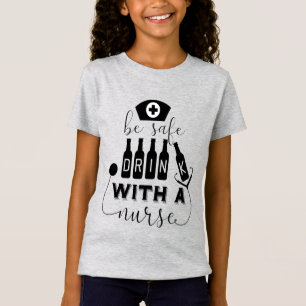 T-Shirt Boire en toute sécurité avec une infirmière