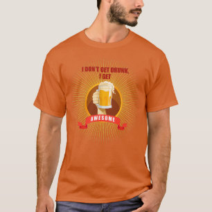 T-shirt Boire et faire la fête Je ne me sens pas ivre