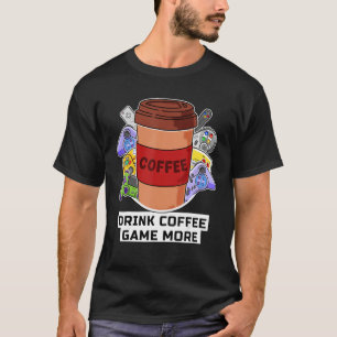 T-shirt Boire Jeu de café Plus Amusant Console Gamer Café
