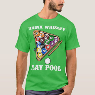 T-shirt Boire Jouer Piscine I Funny Whisky Billard 2