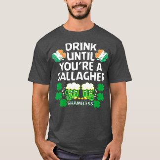 T-shirt Boire Jusqu'À Ce Que Vous Êtes Un Gallagher Shamel