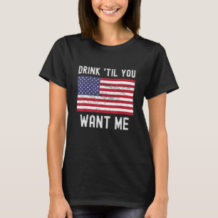 T-shirt Boire Jusqu'À Ce Que Vous Voulez Que Je Correspond