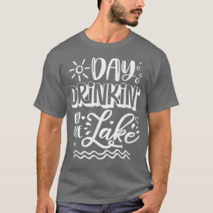 T-shirt Boire La Journée Sur Le Lac Bateau Pêche Camping C
