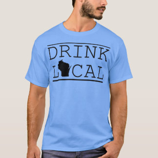 T-shirt Boire le Wisconsin local
