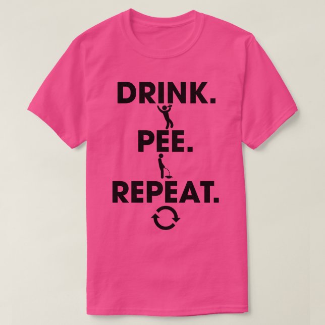 T-shirt Boire Pee Répéter (Design devant)