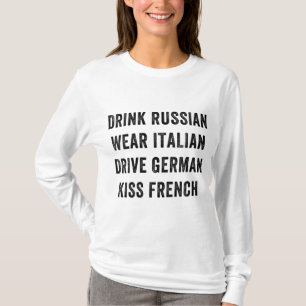 T-shirt Boire Russe Wear Italien Drive Allemand Baiser Fra