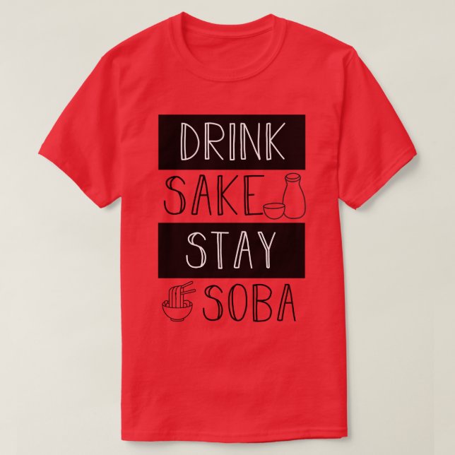 T-shirt Boire Sake Stay Soba (Design devant)
