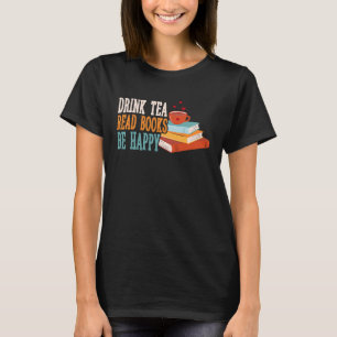 T-shirt Boire Thé Lire Livres Be Happy 22
