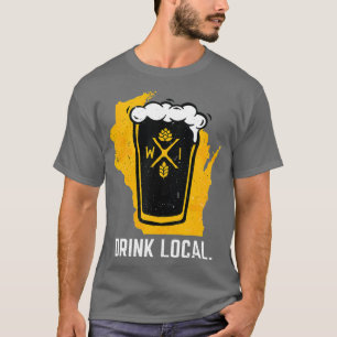 T-shirt Boire un cadeau local Wisconsin WI