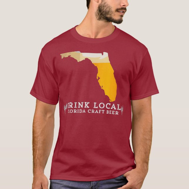T-shirt Boire une bonne bière artisanale locale Floride T  (Devant)