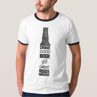 T-shirt Boire une bonne bière avec de grands amis Tee