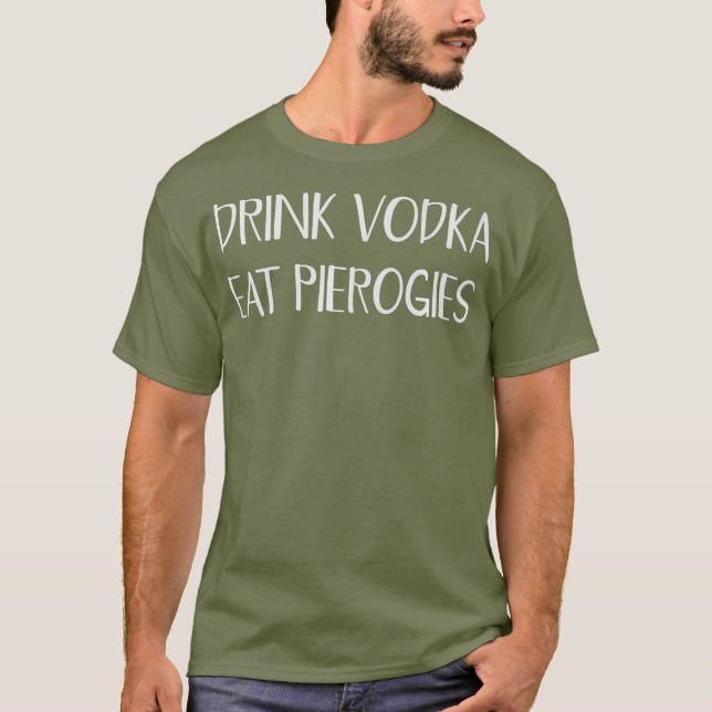 T-shirt Boire Vodka Manger Perogies Drôle Pierogi Polonais (Devant)