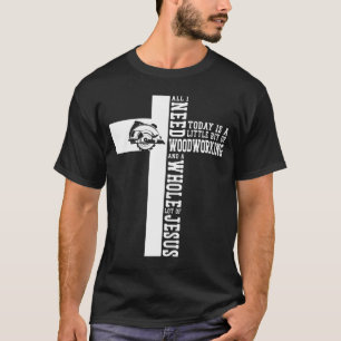 T-shirt Bois De Charpentier Tout Ce Dont J'Ai Besoin Aujou