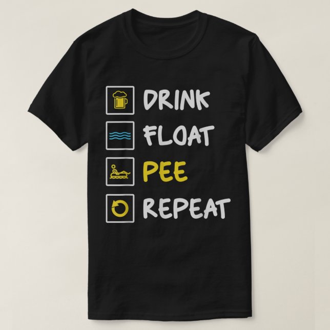 T-shirt Boisson amusant Float Pee Répéter Canoë Tubing Boa (Design devant)