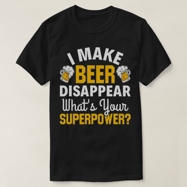 T-shirt Boisson de bière Je fais la bière Disparaître Qu'e (Design devant)