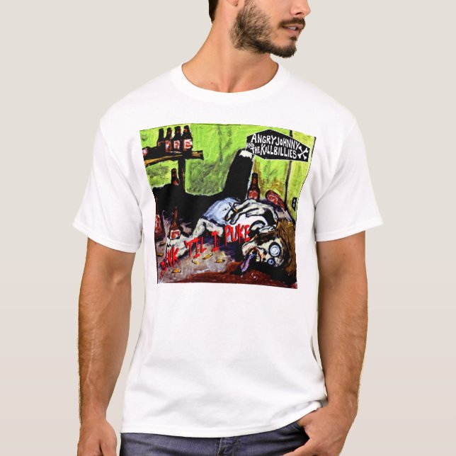 T-shirt "Boisson 'de type fâché jusqu'à ce que je vomisse (Devant)