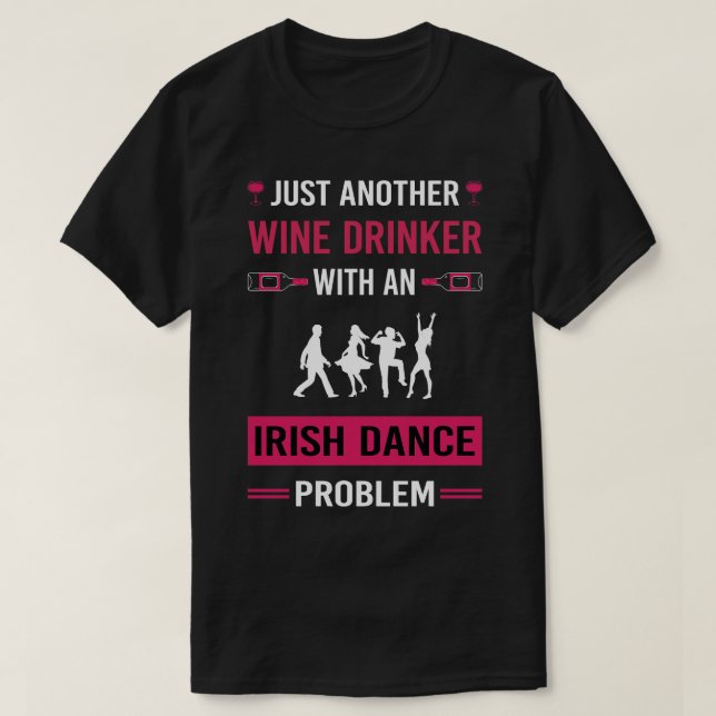 T-shirt Boisson de vin Danse irlandaise Danse danseuse (Design devant)