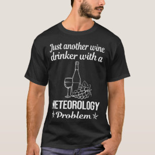 T-shirt Boisson de vin Météorologie Météorologue