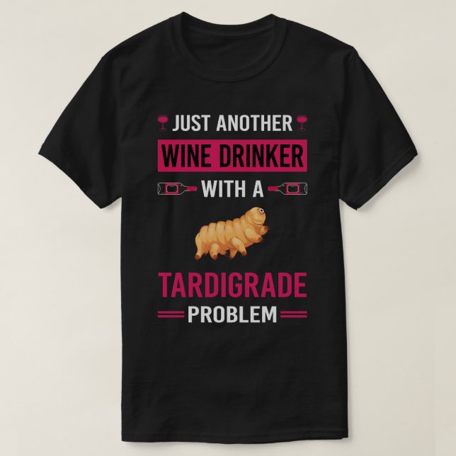 T-shirt Boisson de vin Tardigrade Tardigrada Wat (Design devant)