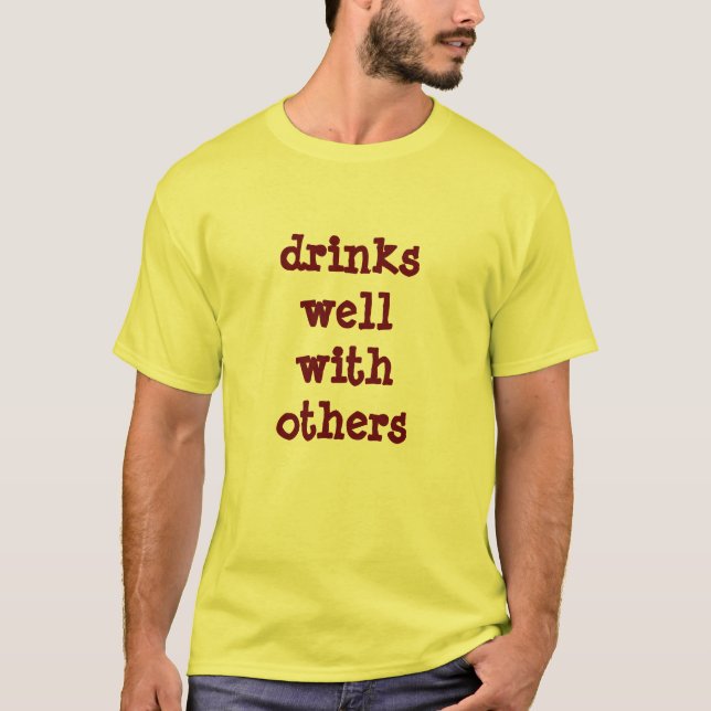 T-shirt boissons bien avec les autres (Devant)