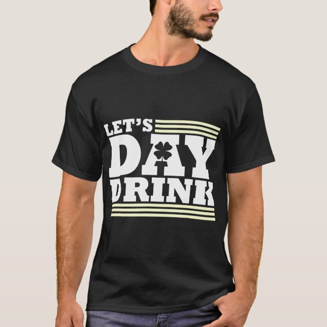 T-shirt Boissons de jour - Jour de la Saint Patrick inappr (Devant)