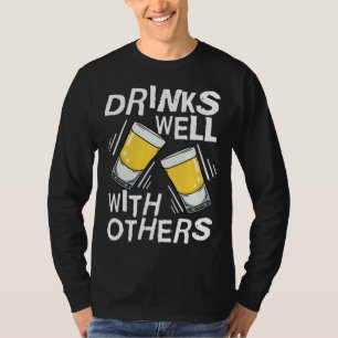 T-shirt Boit Bien Avec Les Autres  Boisson Alcoolisée Tequ