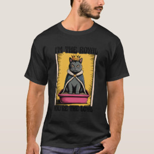 T-shirt Boîte à litière pour chat drôle Je suis le royal v