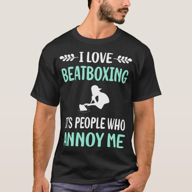 T-shirt Boîte à rythmes Annoy Beatboxing (Devant)