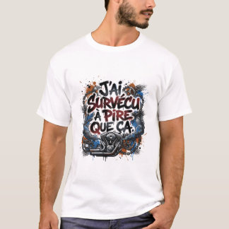 T-shirt Bold French biker quote – graffiti