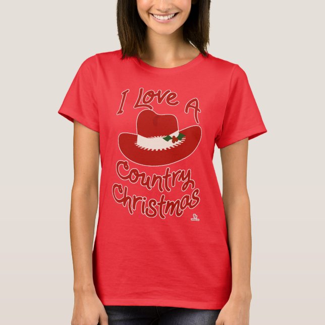 T-shirt Bold I Love A Country Christmas Cowboy Logo (Devant)