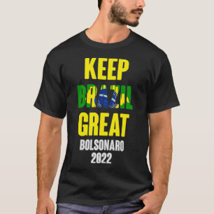 T-shirt Bolsonaro Presidente 2022 Brasil Keep Brazil Grea