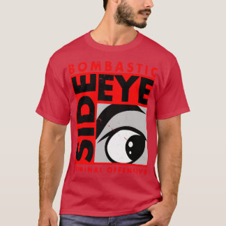 T-shirt Bombastic Side Eye Drôle Trending Populaire Trendi