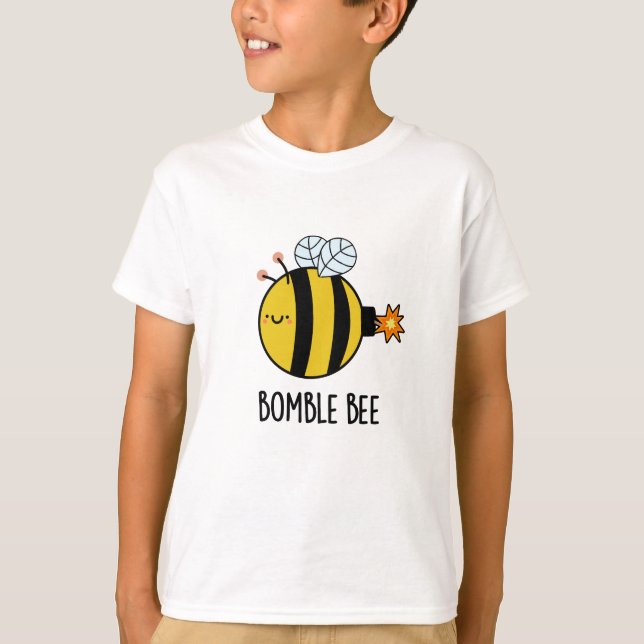 T-shirt Bomble Bee Funny Bumblebee Bomb Pun (Devant)