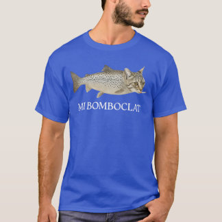 T-shirt Bomboclat Poisson Chat Mème Mi Bomboclat Bête Stup