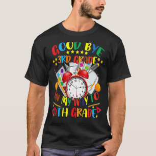 T-shirt Bon Bye 3e année En route vers 4e année