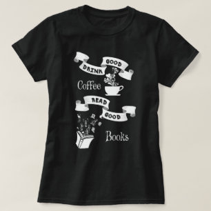 T-shirt Bon café et bons livres