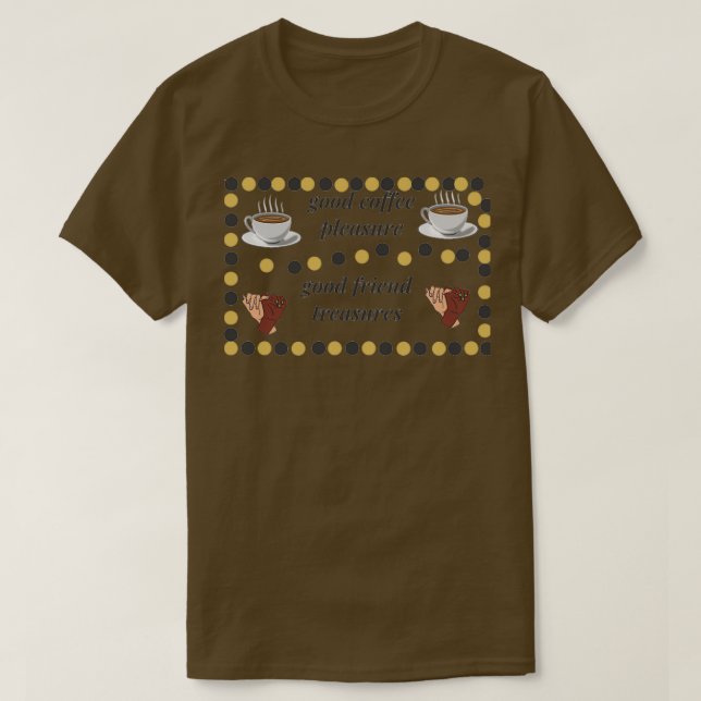T-shirt bon café plaisir bon ami trésors 1 (Design devant)