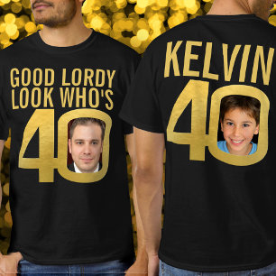T-shirt Bon Dieu voyez qui a 40 ans 40e anniversaire deux 