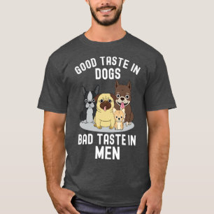 T-shirt Bon Goût En Chiens Mauvais Goût En Hommes