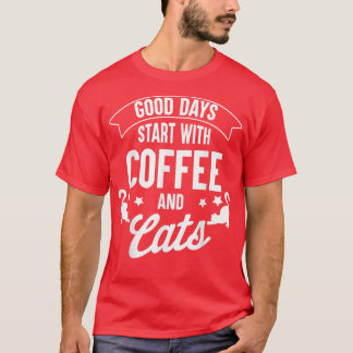 T-shirt Bon Jours Commence Avec Café & Chats Drôle Amoureu