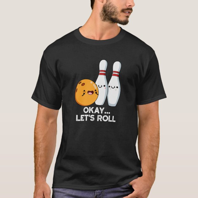T-shirt Bon, Roulons Funny Bowling Pun Dark BG (Devant)