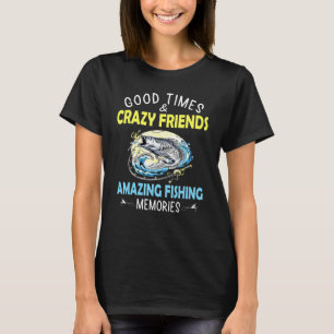 T-shirt Bon Temps Fous amis Extraordinaires Pêche souvenir