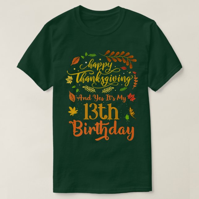 T-shirt Bon thanksgiving Et Oui C'Est Mon 13e Anniversaire (Design devant)